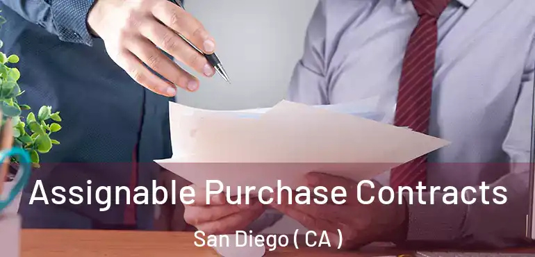  Assignable Purchase Contracts San Diego ( CA )