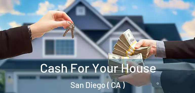  Cash For Your House San Diego ( CA )