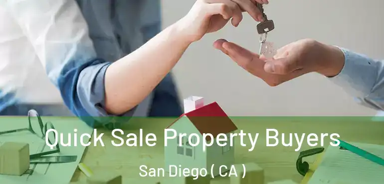 Quick Sale Property Buyers San Diego ( CA )