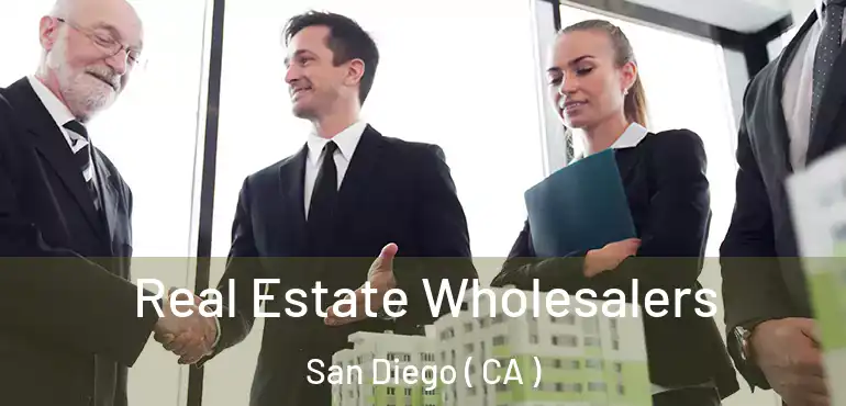  Real Estate Wholesalers San Diego ( CA )
