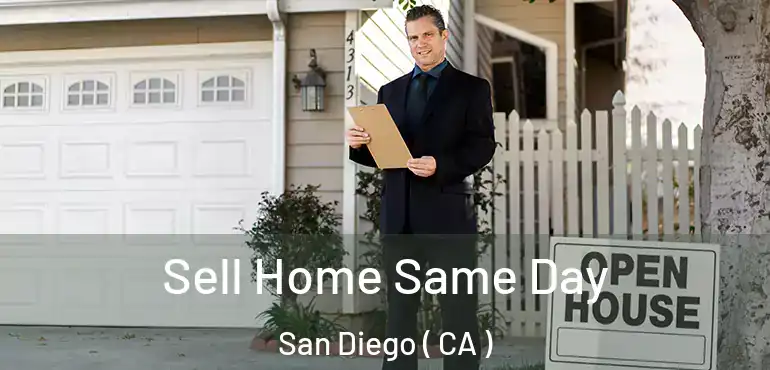  Sell Home Same Day San Diego ( CA )