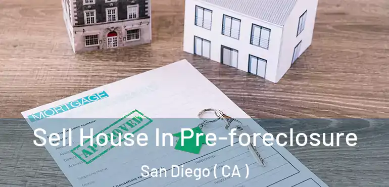  Sell House In Pre-foreclosure San Diego ( CA )